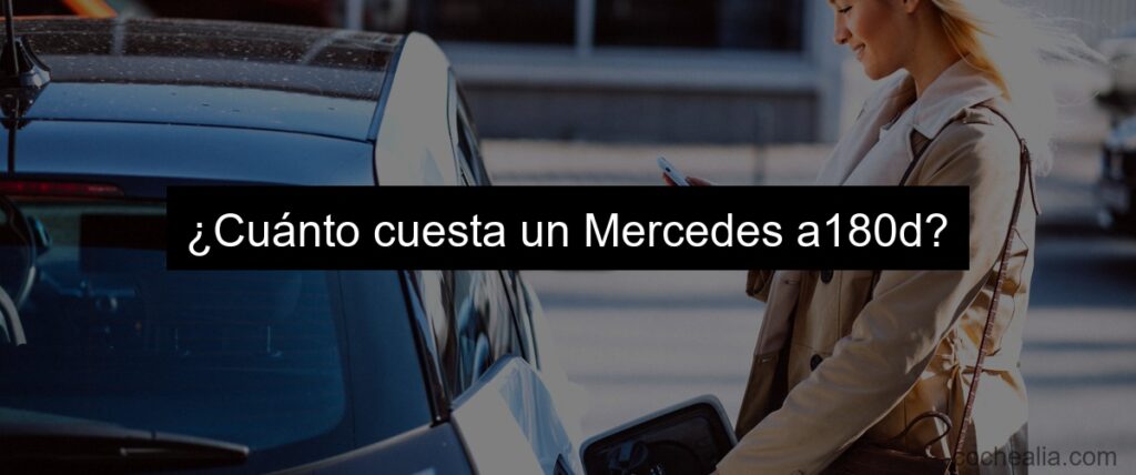 cuanto cuesta un mercedes a180d 1