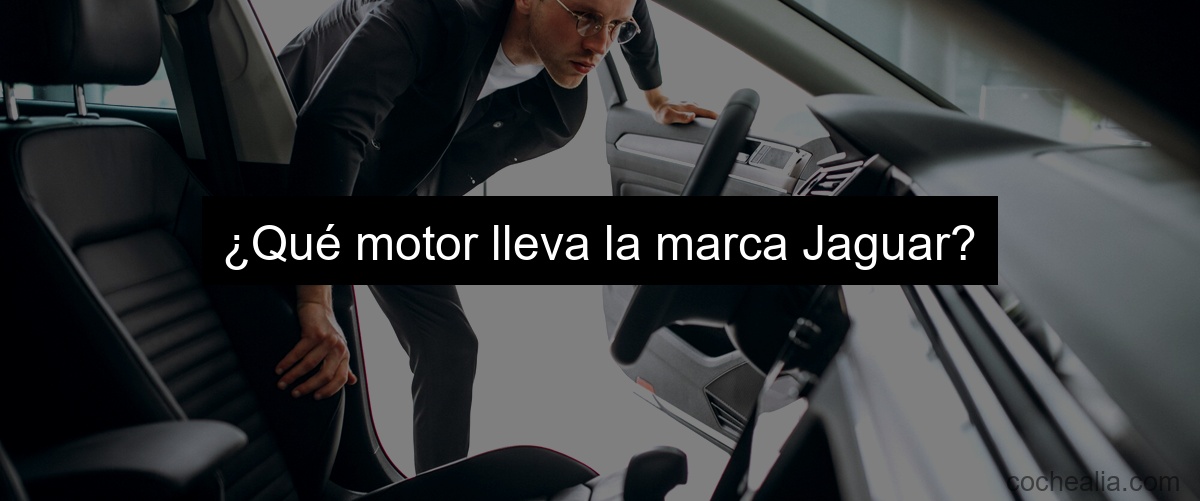 ¿Qué motor lleva la marca Jaguar?