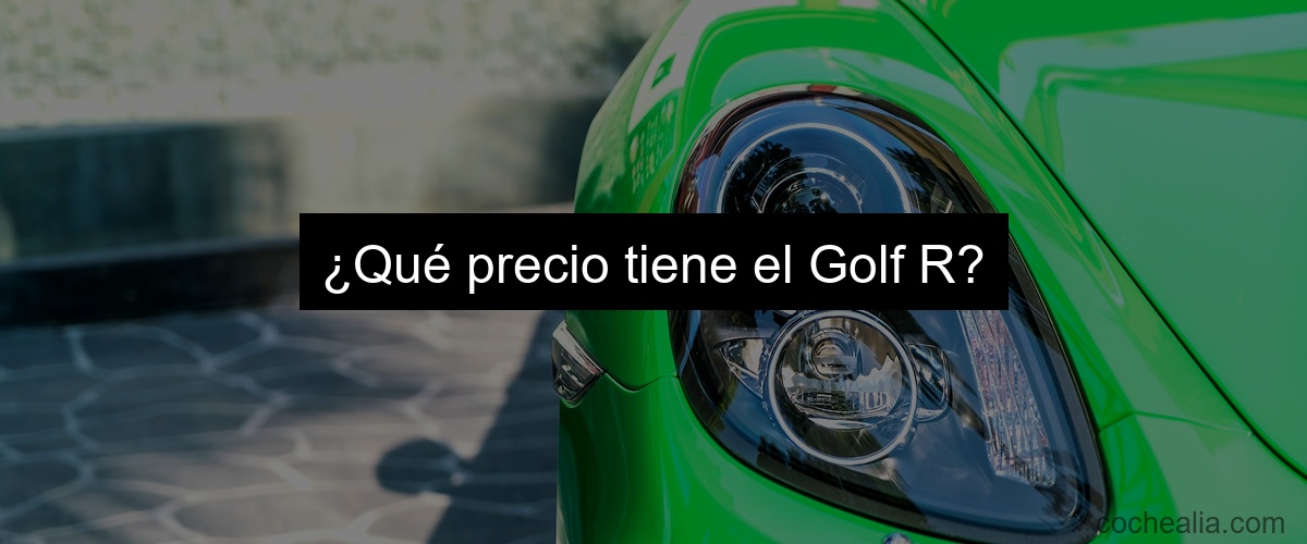 ¿Qué precio tiene el Golf R?